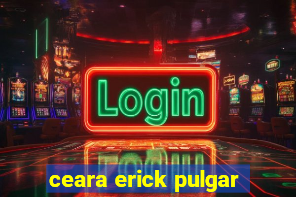 ceara erick pulgar